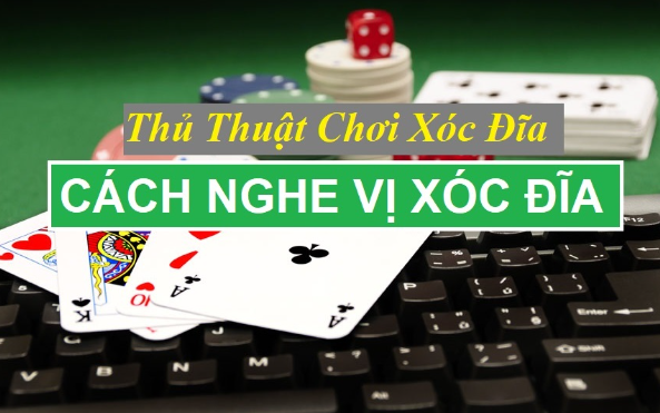 Thủ thuật chơi xóc đĩa Thủ thuật chơi xóc đĩa